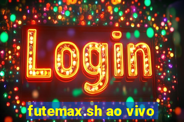 futemax.sh ao vivo